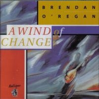 O'regan Brendan - A Wind Of Change in the group CD / Elektroniskt,World Music at Bengans Skivbutik AB (1968740)