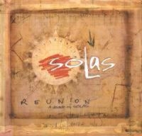 Solas - Reunion: A Decade Of Solas (Cd+Dvd) in the group CD / Elektroniskt,World Music at Bengans Skivbutik AB (1968831)