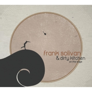 Solivan Frank & Dirty Kitchen - On The Edge in the group OTHER / Övrigt / at Bengans Skivbutik AB (1968937)