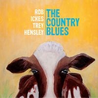 Ickes Rob  & Hensley Trey - Country Blues in the group CD / Country at Bengans Skivbutik AB (1968975)