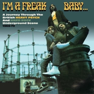 Various Artists - I'm A Freak BabyHeavy Pysch & Hard in the group OTHER / Övrigt / at Bengans Skivbutik AB (1968982)