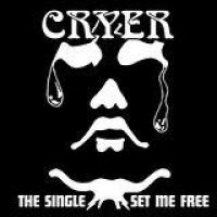 CRYER - SINGLE THE / SET ME FREE in the group OUR PICKS / Christmas gift tip CD at Bengans Skivbutik AB (1969351)