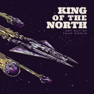 King Of The North - Get Out Of Your World (Inkl.Cd) in the group VINYL / Rock at Bengans Skivbutik AB (1969565)