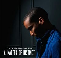 Edwards Peter (Trio) - A Matter Of Instinct in the group CD / Jazz at Bengans Skivbutik AB (1993049)