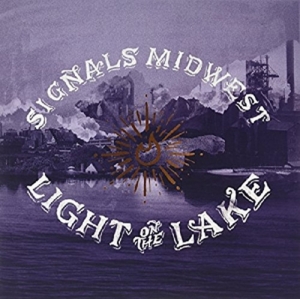 Signals Midwest - Light On The Lake in the group OTHER / Övrigt / at Bengans Skivbutik AB (2004284)
