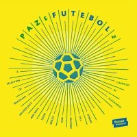 Various Artists - Paz E Futebol 2 in the group CD / Elektroniskt at Bengans Skivbutik AB (2004827)