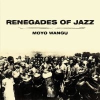 Renegades Of Jazz - Mayo Wangu in the group CD / Elektroniskt at Bengans Skivbutik AB (2004891)