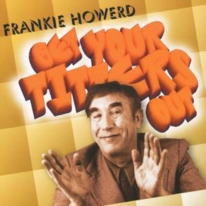 Howerd Frankie - Get Your Titters Out in the group OTHER / Övrigt / at Bengans Skivbutik AB (2004924)