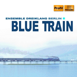 Ensemble Dreiklang - Blue Train in the group CD / Klassiskt at Bengans Skivbutik AB (2006080)