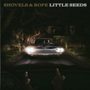 Shovels & Rope - Little Seeds in the group CD / Country,Pop-Rock at Bengans Skivbutik AB (2032670)