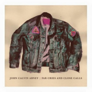Abney John Calvin - Far Cries And Close Calls in the group CD / Country at Bengans Skivbutik AB (2057185)