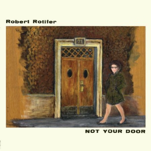 Rotifer Robert - Not Your Door in the group CD / Pop at Bengans Skivbutik AB (2061070)