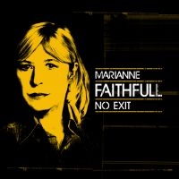 Marianne Faithfull - No Exit in the group MUSIK / Blu-Ray+CD / Pop-Rock at Bengans Skivbutik AB (2062470)