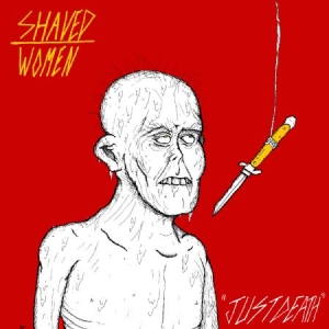 Shaved Women - Just Death in the group VINYL / Hårdrock/ Heavy metal at Bengans Skivbutik AB (2068544)