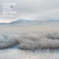 Matthew Scott And Rodrigo Leao - Life Is Long in the group VINYL / Pop-Rock at Bengans Skivbutik AB (2074064)