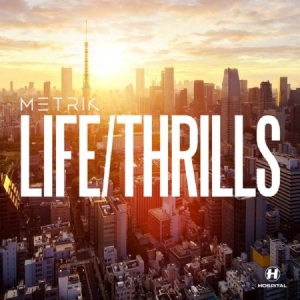 Metrik - Life/Thrills in the group VINYL / Dance-Techno,Pop-Rock at Bengans Skivbutik AB (2098493)