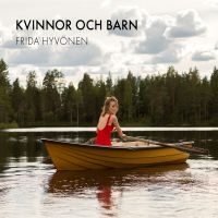 Frida Hyvönen - Kvinnor Och Barn in the group OUR PICKS / Christmas gift tip CD at Bengans Skivbutik AB (2101541)