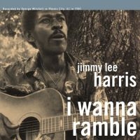 Harris Jimmy Lee - I Wanna Ramble in the group VINYL / Blues,Jazz at Bengans Skivbutik AB (2102009)