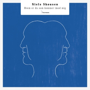Niels Skousen - Hvem Er Du Som Kommer Imod Mig in the group CD / Dansk Musik,Pop-Rock at Bengans Skivbutik AB (2104285)