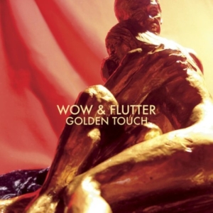 Wow & Flutter - Golden Touch in the group CD / Pop-Rock at Bengans Skivbutik AB (2116185)