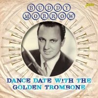 Morow Buddy - Dance Date With The Golden Trombone in the group CD / Jazz at Bengans Skivbutik AB (2169016)