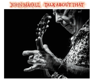John & The Bluesbreake Mayall - Talk About That in the group CD / Blues,Pop-Rock at Bengans Skivbutik AB (2170234)