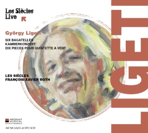 Ligeti G. - Six Bagatelles/Kammerkonzert/Dix Pieces Pour Quintette in the group CD / Klassiskt,Övrigt at Bengans Skivbutik AB (2170750)