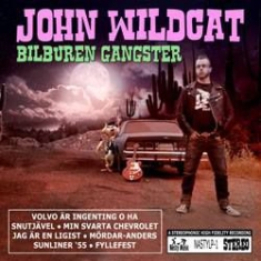 John Wildcat - Bilburen Gangster in the group OTHER / Övrigt / at Bengans Skivbutik AB (2218311)