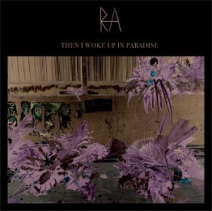 Ra - Then I Woke Up In Paradise in the group Labels / Progress Productions at Bengans Skivbutik AB (2236252)