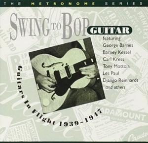 Blandade Artister - Swing To Bop: Guitars In Flight in the group CD / Jazz/Blues at Bengans Skivbutik AB (2236326)