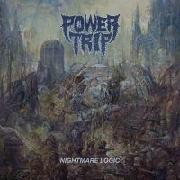 Power Trip - Nightmare Logic (Vinyl Lp) in the group OUR PICKS / Best Album Of The 10s / Bäst Album Under 10-talet - Metal Hammer at Bengans Skivbutik AB (2236555)