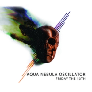 Aqua Nebula Oscillator - Friday The 13Th in the group CD / Pop-Rock at Bengans Skivbutik AB (2249689)