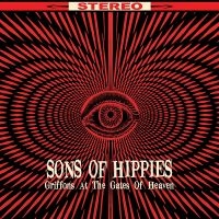 Sons Of Hippies - Griffons At The Gates Of Heaven in the group Pop-Rock at Bengans Skivbutik AB (2249840)