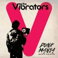 Vibrators - Punk Mania - Back To The Roots in the group VINYL / Pop-Rock at Bengans Skivbutik AB (2250217)