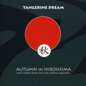 Tangerine Dream - Autumn In Hiroshima in the group CD / Pop-Rock at Bengans Skivbutik AB (2250585)