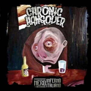 Chronic Hangover - Nero Inferno Italiano in the group CD / Hårdrock at Bengans Skivbutik AB (2255074)