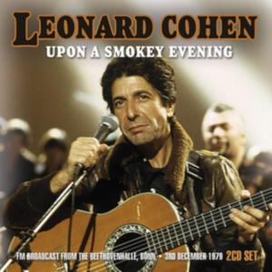 Cohen Leonard - Upon A Smokey Evening (2 Cd) (Live in the group CD / Pop-Rock at Bengans Skivbutik AB (2255614)
