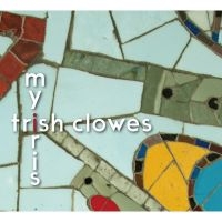 Clowes Trish - My Iris in the group CD / Jazz at Bengans Skivbutik AB (2255918)