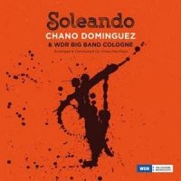 Dominguez Chano & Wdr Big Band Colo - Soleando in the group CD / Elektroniskt,World Music at Bengans Skivbutik AB (2258601)