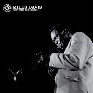 Davis Miles - Bopping The Blues in the group Minishops / Miles Davis at Bengans Skivbutik AB (2260201)