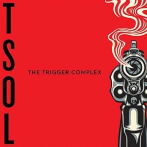 T.S.O.L. - THE TRIGGER COMPLEX in the group CD / Hårdrock,Pop-Rock at Bengans Skivbutik AB (2279734)
