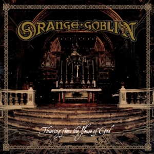 Orange Goblin - Thieving The House Of God (Re-Relea in the group OTHER / Övrigt / at Bengans Skivbutik AB (2284424)