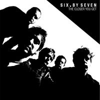 Six By Seven - The Closer You Get / Peel Session ( in the group VINYL / Pop-Rock at Bengans Skivbutik AB (2298710)