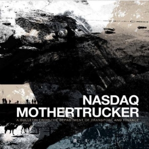 Nasdaq / Mother Trucker - A Bulletin From The Department Of T in the group VINYL / Rock at Bengans Skivbutik AB (2301365)