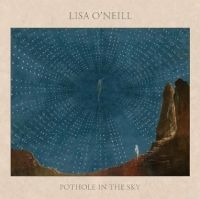 O'neill Lisa - Pothole In The Sky in the group CD / Pop-Rock at Bengans Skivbutik AB (2301386)