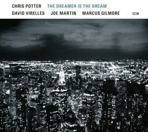 Chris Potter David Virelles Joe M - The Dreamer Is The Dream in the group Externt_Lager / at Bengans Skivbutik AB (2379897)