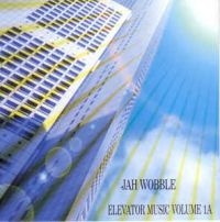 Jah Wobble - Elevator Music Volume 1A in the group CD / Pop-Rock at Bengans Skivbutik AB (2389659)