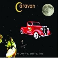 Caravan - All Over You And You in the group CD / Pop-Rock at Bengans Skivbutik AB (2392066)