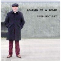 Woolley Shep - Sailors On A Train in the group CD / Pop-Rock at Bengans Skivbutik AB (2392142)