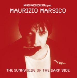Marsico Maurizio - Sunny Side Of The Dark Side in the group CD / Pop-Rock at Bengans Skivbutik AB (2396991)